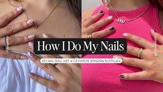 HOW I DO MY NAILS: DIY Gel Nail Art & Favorite Amazon Nail Supplies