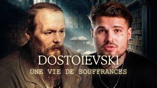 DOSTOÏEVSKI, une vie de souffrances.