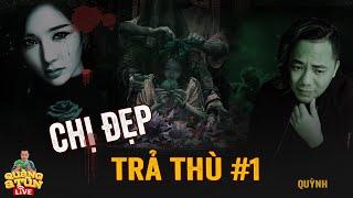 Truyện Ma Làng Quê Miền Tây Quàng A Tũn Live : CHỊ ĐẸP BÁO THÙ TRẢ OÁN KẺ CHƠI NGẢI tập 1