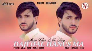 Shina Urdu Mix Song 2024 ||  Daji Dal Hanus Ma || Jeela Qatil || Shabir Ahmad Sagar New Song