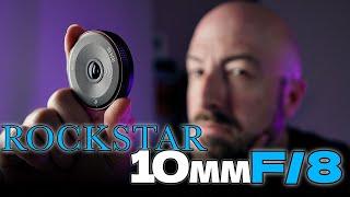 The Smallest Lens You'll Ever Use - Rockstar 10mm f8 Review