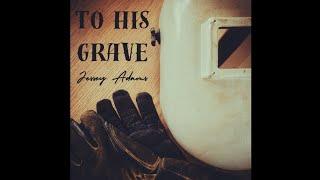 Jessey Adams - To His Grave (lyric video)