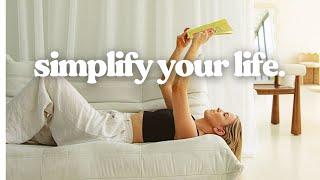 10 Easy Ways to SIMPLIFY Your Life for 2025