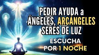 CONECTA con tus GUÍAS ESPIRITUALES. Meditación para PEDIR AYUDA a ÁNGELES, ARCÁNGELES SERES DE LUZ