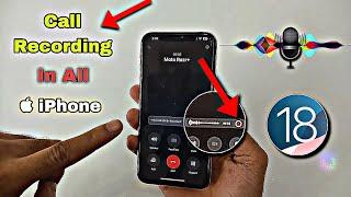 How To Use Call Recording In Iphone Mein Call Recording Kaise Karen on ios 18 Update features 