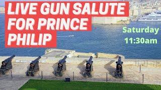 LIVE Gun Salute for Prince Philip, Duke of Edinburgh, in Valletta Malta