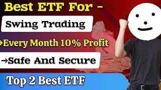 Best ETF For Swing Trading | Best ETF To Invest Now | ETF Swing Trading Strategies