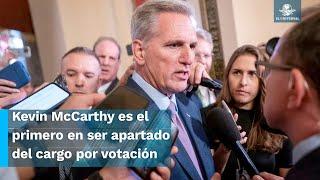 Es destituido Kevin McCarthy como presidente de la Cámara de Representantes en EU