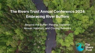 Beyond the Buffer: Piecing Together Mosaic Habitats, and Closing Remarks