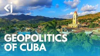 The GEOPOLITICS of CUBA - KJ REPORTS