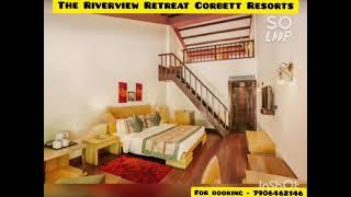 The Riverview Retreat by Leisure Hotels || Luxury Jungle Resort - Corbett National Park |