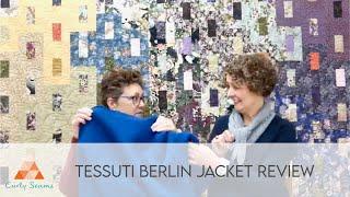 Episode 10 : Tessuti Berlin Jacket Review