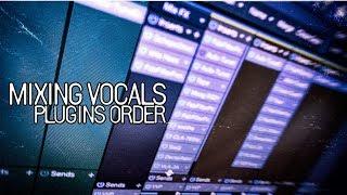 Mixing Vocals Tutorial | Plugin Order