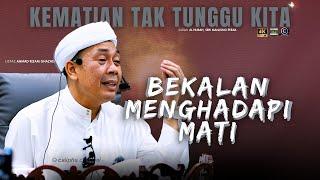 USTAZ AHMAD RIZAM  -  APA BEKALAN MENGHADAPI MATI