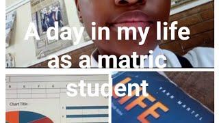 A day in my life// six months as a matric student// South African Youtuber