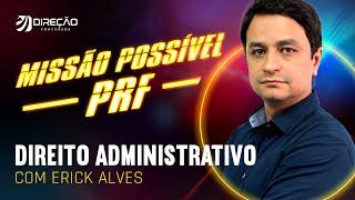 Missão Possível PRF: Direito Administrativo - Aula 1