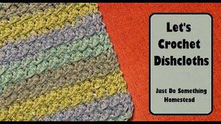 Let’s Crochet Dishcloths!