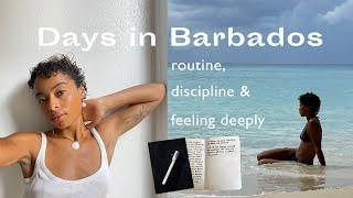 Days in my life in Barbados finding routine, discipline and feeling my feelings