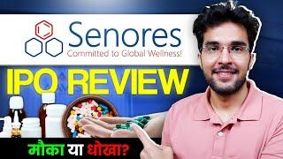 Senores Pharmaceuticals IPO Full Review | Senores Pharmaceuticals IPO GMP | Apply Or Not?