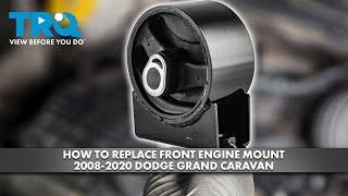 How to Replace Front Engine Mount 2008-2020 Dodge Grand Caravan