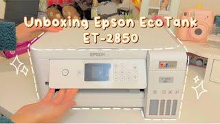  Printer Unboxing ~ Epson eco-tank et-2850 