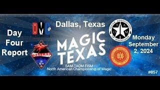 857: Magic Texas - Day Four Report