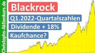 BLACKROCK AKTIE: Dividende + 18% - starkes 1. Quartal 2022 - Kaufchance?