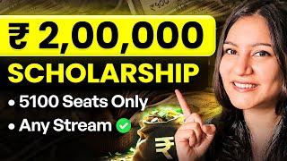  100% Scholarship for Students  ₹2,00,000 Scholarship in India (Apply FAST)