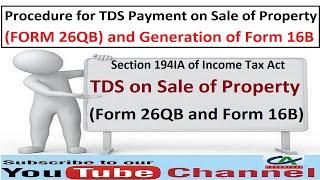 Procedure for TDS Payment on Sale of Property (FORM 26QB) and Generation of Form 16B