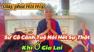 Quá Bất Ngờ Giây Phút Hồi Hộp Sư Cô Cảnh Tuệ Xuất Hiện Và Nói Hết Sự Thật Có Phải Là Người Giả Tu