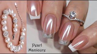 Pearl Manicure / Nail Design ideas / Идеи Дизайна ногтей / Жемчужный Маникюр