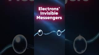 How Electrons Talk to Each Other (Quantum Interactions Explained)