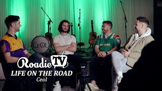 Life on the Road ~ Ceol ~ Roadie TV