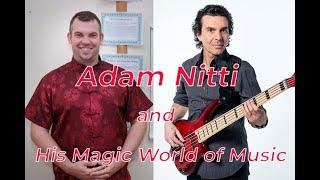 Adam Nitti  and His Magic World of Music.