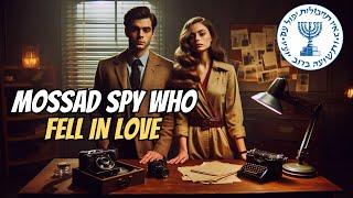 Spy Who Fell in Love: The Story of a Mossad Agent Known As The Champagne Spy