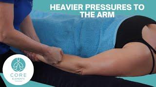 Heavier Pressures to the Arm - Sports Massage