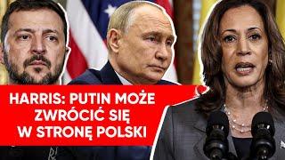 Kamala Harris: Putin może zwrócić się w stronę Polski