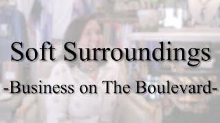 Business on the Boulevard: Soft Surroundings