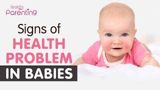 6 Signs of Health Problems in Babies