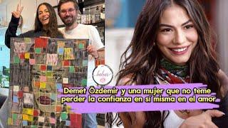 Demet Ozdemir y una mujer que no teme perder la confianza en sí misma en el amor #demetozdemir