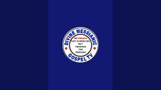 DIVINE MESSIANIC GOSPEL. is live!