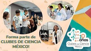 Forma parte de Clubes de Ciencia México!