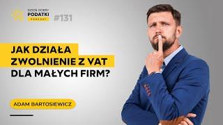 Zwolnienie VAT dla małych firm – korzyści i wyzwania.