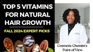 Top 5 Vitamins for Natural Hair Growth | Fall 2024 Expert Picks!