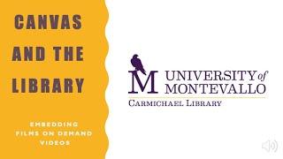 The Library and Canvas: Embedding Films on Demand Videos in Canvas
