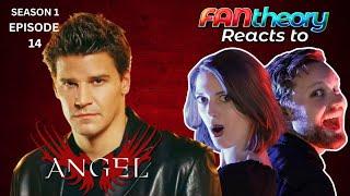 Angel Season 1 Ep 14 | Reaction By Fan Theory | I've Got You Under My Skin | We Watch Whedon