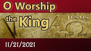 O Worship the King — 11/21/2021 Service — First Presbyterian Church, Portales, NM