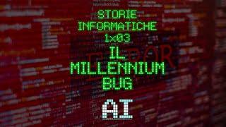 [STORIE INFORMATICHE 1x03] MILLENNIUM BUG: SCENARI APOCALITTICI