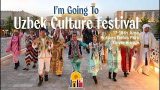 Uzbek Festival of Food & Culture, London 2023!Uzbekistan country in Central Asia