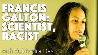 Subhadra Das and the many thoughts of Francis Galton